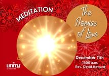 Dec 11 The Promise of Love Meditation Rev David Howard 