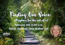 Feb 6 Finding Our Voice:  Prophecy for the rest of us