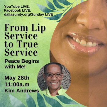 May 28 From Lip Service to True Service: Peace Begins with Me Kim Andrews