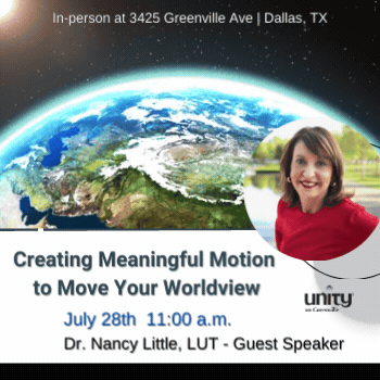 Dr. Nancy Little
Creating Meaningful Motion to Move Your Worldview
