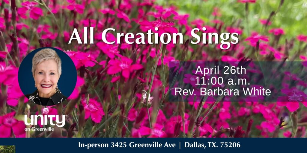 April 26 All Creation Sings Rev. Barbara White