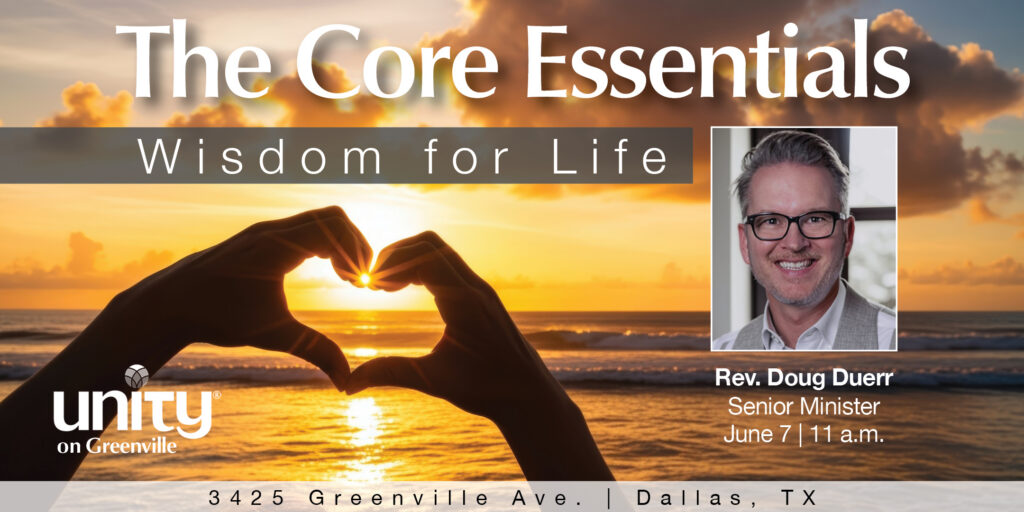 Jun 7 Rev. Doug Duerr The Core Essentials