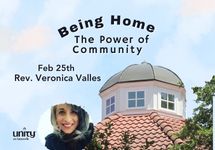 Feb 25 Rev. Veronica Valles Being Home – The Power of Community