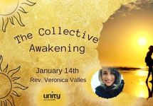 jan 14 The Collective Awakening - Rev. Veronica Valles